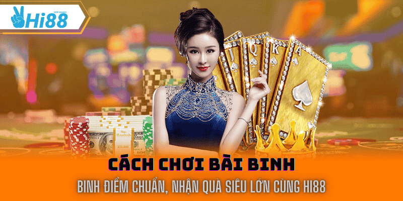 cách chơi bài binh tại hi88